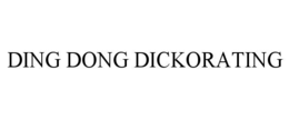 ding dong dickorating