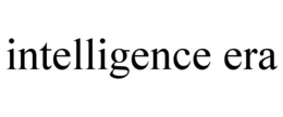 intelligence era