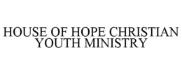 house of hope christian youth ministry