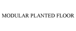 modular planted floor