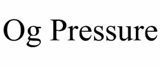 og pressure