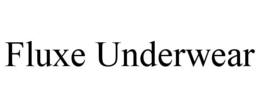 fluxe underwear