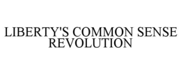 liberty's common sense revolution