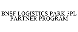 bnsf logistics park 3pl partner program