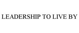 leadership to live by