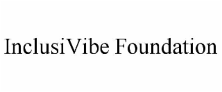 inclusivibe foundation