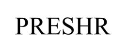 preshr