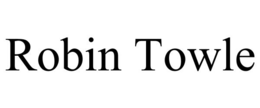 robin towle