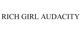 rich girl audacity