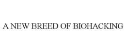 a new breed of biohacking