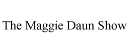 the maggie daun show