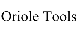 oriole tools