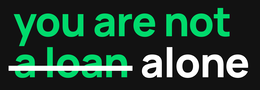 you are not a loan alone