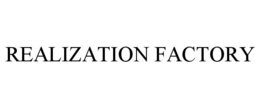 realization factory