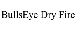 bullseye dry fire