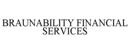 braunability financial services