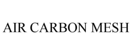 air carbon mesh