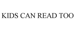 kids can read too