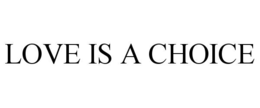 love is a choice