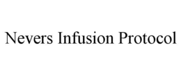 nevers infusion protocol