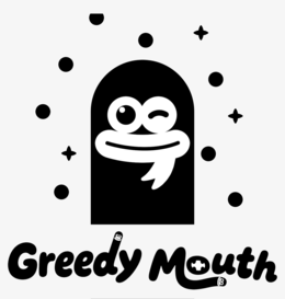 greedy mouth