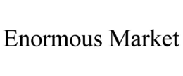 enormous market