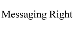 messaging right