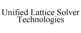 unified lattice solver technologies