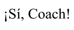 ¡sÍ, coach!