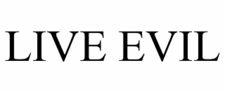 live evil