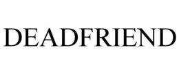 deadfriend