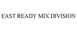 east ready mix division