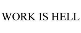 work is hell