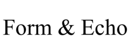 form & echo