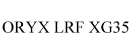 oryx lrf xg35