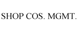 shop cos. mgmt.