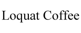 loquat coffee