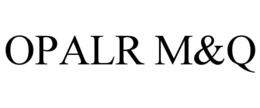 opalr m&q