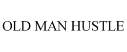 old man hustle
