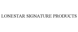 lonestar signature products