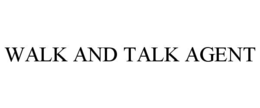 walk and talk agent