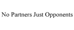 no partners just opponents