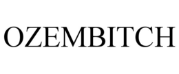 ozembitch
