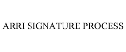 arri signature process