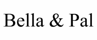 bella & pal