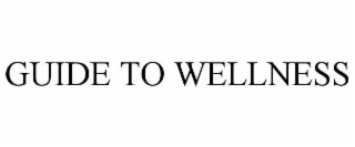 guide to wellness