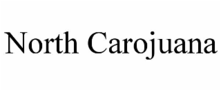 north carojuana