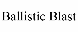 ballistic blast