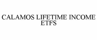 calamos lifetime income etfs