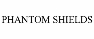 phantom shields